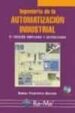 ingenieria de la automatizacion industrial (2ª ed.) (incluye cd)-9788478976041 ingenieria de la automatizacion industrial (2ª ed.) (incluye cd) 9788478976041