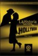 LA HISTORIA SECRETA DE HOLLYWOOD: LA REALIDAD HECHA FICCION, LA F ICCION HECHA REALIDAD RAFAEL PALACIOS 