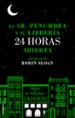 el sr. penumbra y su libreria 24 horas abierta (ebook)-9788499185941 el sr. penumbra y su libreria 24 horas abierta (ebook) 9788499185941
