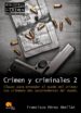 crimen y criminales 2: claves para entender el mundo del crimen. los crimenes mas sorprendentes del mundo-9788499670041 crimen y criminales 2: claves para entender el mundo del crimen. los crimenes mas sorprendentes del mundo 9788499670041