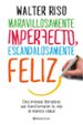 maravillosamente imperfecto, escandalosamente feliz-9788408151951 maravillosamente imperfecto, escandalosamente feliz 9788408151951