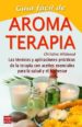 guia facil de aromaterapia: las tecnicas y las aplicaciones pract icos de la terapia con aceites esenciales para la salud y el bienestar-9788479275051 guia facil de aromaterapia: las tecnicas y las aplicaciones pract icos de la terapia con aceites esenciales para la salud y el bienestar 9788479275051