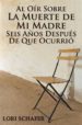 al oir sobre la muerte de mi madre seis años despues de que ocurrio (ebook)-9781507116661 al oir sobre la muerte de mi madre seis años despues de que ocurrio (ebook) 9781507116661