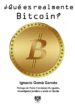 ¿que es realmente bitcoin?-9788415560661 ¿que es realmente bitcoin? 9788415560661