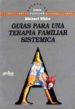 guias para una terapia familiar sistemica-9788474324761 guias para una terapia familiar sistemica 9788474324761