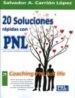 20 soluciones rapidas con pnl: coaching-pnl for life-9788493787561 20 soluciones rapidas con pnl: coaching pnl for life 9788493787561