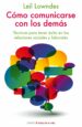 como comunicarse con los demas: tecnicas para tener exito en las relaciones sociales y laborales-9788497545761 como comunicarse con los demas: tecnicas para tener exito en las relaciones sociales y laborales 9788497545761