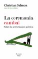 la ceremonia canibal. sobre la performance politica (ebook)-9788499425061 la ceremonia canibal. sobre la performance politica (ebook) 9788499425061
