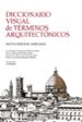 diccionario visual de terminos arquitectonicos (2ª ed.)-9788437629971 diccionario visual de terminos arquitectonicos (2ª ed.) 9788437629971