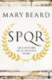 spqr: spqr: una historia de la antigua roma-9788408195191 spqr: spqr: una historia de la antigua roma 9788408195191