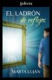 el ladron de reflejos (ebook)-9788417610791 el ladron de reflejos (ebook) 9788417610791