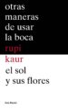 otras maneras de usar la boca + el sol y sus flores (pack) (ebook)-9788432234491 otras maneras de usar la boca + el sol y sus flores (pack) (ebook) 9788432234491