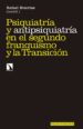psiquiatria y antipsiquiatria en el segundo franquismo y la transicion-9788490973691 psiquiatria y antipsiquiatria en el segundo franquismo y la transicion 9788490973691