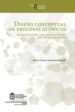 diseño conceptual de procesos quimicos. metodologia con aplicaciones en esterificacion (ebook)-9789587617191 diseño conceptual de procesos quimicos. metodologia con aplicaciones en esterificacion (ebook) 9789587617191
