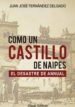 COMO UN CASTILLO DE NAIPES: EL DESASTRE DE ANNUAL JUAN JOSE FERNANDEZ DELGADO COMO UN CASTILLO DE NAIPES: EL DESASTRE DE ANNUAL JUAN JOSE FERNANDEZ DELGADO