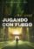 jugando con fuego (jugando con fuego 1) (ebook)-niall leonard-9788490431801 jugando con fuego (jugando con fuego 1) (ebook) niall leonard 9788490431801