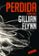perdida (gone girl)-gillian flynn-9788439726821 perdida (gone girl) gillian flynn 9788439726821