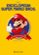 enciclopedia super mario bros 30ª aniversario-9788491462231 enciclopedia super mario bros 30ª aniversario 9788491462231