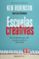 escuelas creativas-ken robinson-lou aronica-9788466335041 escuelas creativas ken robinson lou aronica 9788466335041