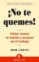 ¡no te quemes!: como vencer el estres y avanzar en el trabajo-bob losyk-9788495787941 ¡no te quemes!: como vencer el estres y avanzar en el trabajo bob losyk 9788495787941