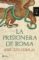 la prisionera de roma (ebook)-jose luis corral-9788408104551 la prisionera de roma (ebook) jose luis corral 9788408104551