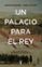 un palacio para el rey: el buen retiro y la corte de felipe iv-john h. elliott-jonathan brown-9788430617951 un palacio para el rey: el buen retiro y la corte de felipe iv john h. elliott jonathan brown 9788430617951
