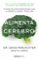 alimenta tu cerebro: el poder de la flora intestinal para curar y proteger tu cerebro de por vida-david perlmutter-9788466338851 alimenta tu cerebro: el poder de la flora intestinal para curar y proteger tu cerebro de por vida david perlmutter 9788466338851