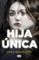 hija unica-anna snoekstra-9788491290681 hija unica anna snoekstra 9788491290681