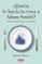 ¿quien le hacia la cena a adam smith?-katrine marçal-9788499925981 ¿quien le hacia la cena a adam smith? katrine marçal 9788499925981