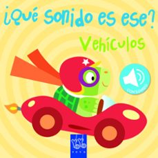 Portada de ¿QUE SONIDO ES ESE? :VEHICULOS