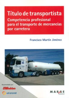 Portada de TITULO DE TRANSPORTISTA. COMPETENCIA PROFESIONAL PARA EL TRANSPORTE DE MERCANCIAS POR CARRETERA