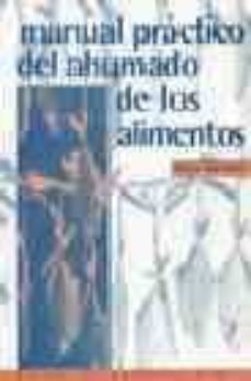 Portada de MANUAL PRACTICO DEL AHUMADO DE LOS ALIMENTOS