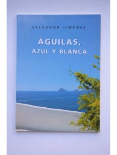 Portada de AGUILAS, AZUL Y BLANCA