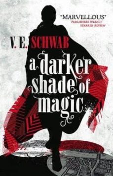Libros en línea para leer y descargar gratis A DARKER SHADE OF MAGIC de V. E. SCHWAB in Spanish