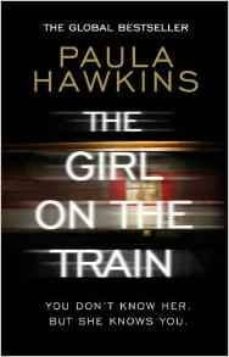 Descarga gratuita de Ebooks finder THE GIRL ON THE TRAIN de PAULA HAWKINS 9781784161101 en español RTF