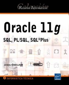 Descarga de ebook para iphone ORACLE 11 G: SQL,PL/SQL,SQL PLUS de JEROME GABILLAUD