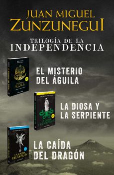 Ebook PAQUETE TRILOGÍA DE LA INDEPENDENCIA (TRILOGÍA DE LA INDEPENDENCIA)  EBOOK de JUAN MIGUEL ZUNZUNEGUI | Casa del Libro