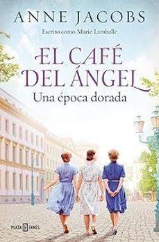 Descargas de audiolibros mp3 gratis EL CAFE DEL ANGEL. UNA EPOCA DORADA (CAFE DEL ANGEL 5) de Anne Jacobs