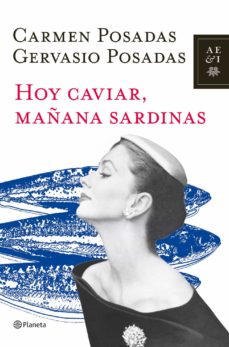 Libro gratis para descargar en línea. HOY CAVIAR, MAÑANA SARDINAS de JOSE CASAS-VAZQUEZ 9788408107101