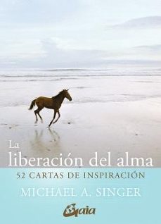 Libro de la selva descargar musica gratis LA LIBERACION DEL ALMA FB2 ePub DJVU de MICHAEL A. SINGER