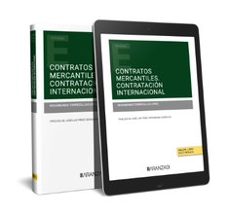 Buscar pdf ebooks gratis descargar CONTRATOS MERCANTILES. CONTRATACIÓN INTERNACIONAL de SEGISMUNDO TORRECILLAS LOPEZ
