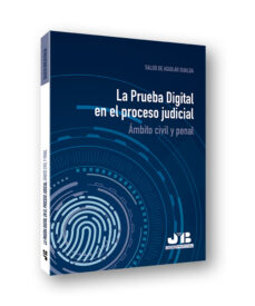 Descargar ebooks gratuitos para iphone 3gs LA PRUEBA DIGITAL EN EL PROCESO JUDICIAL 9788412102901 in Spanish de SALUD DE AGUILAR GUALDA