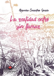 Ebook of magazines descargas gratuitas LA REALIDAD ENTRO SIN LLAMAR en español de ALEJANDRA CARRETERO GARCÍA