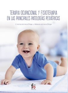 Descargando audiolibros en TERAPIA OCUPACIONAL Y FISIOTERAPIA EN LAS PRINCIPALES PATOLOGIAS PEDIATRICAS (Literatura española)  9788413231501