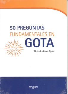 Descargar ebook nl 50 PREGUNTAS FUNDAMENTALES EN GOTA in Spanish de ALEJANDRO PRADA OJEDA  9788415351801