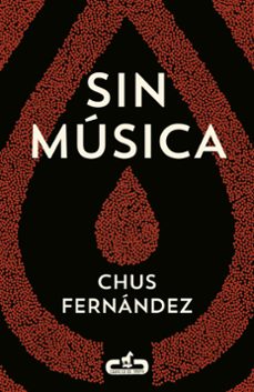 Libros descargando ipod SIN MÚSICA 9788415451501 de CHUS FERNANDEZ (Literatura española) MOBI