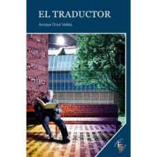 Pda ebooks descargas gratuitas EL TRADUCTOR 9788415528401 de AMAYA ORIOL VALLES iBook FB2 CHM in Spanish