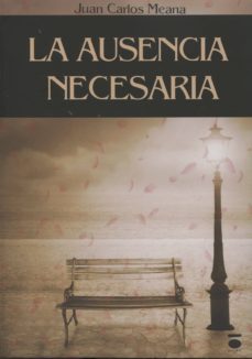 Descargas de libros de la selva LA AUSENCIA NECESARIA PDF iBook ePub 9788416340101