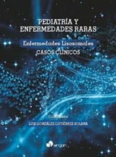 Ebook para ias descarga gratuita pdf ENFERMEDADES LISOSOMALES CASOS CLINICOS:PEDIATRIA Y ENFERMEDADES RARAS  de LUIS GONZALEZ GUTIERREZ-SOLANA (Literatura española) 9788416732401