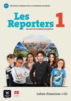 Descarga gratuita del libro de cuentas LES REPORTERS 1 A1.1 CAHIER D EXERC +CD ePub RTF CHM (Literatura española) 9788417260101 de 